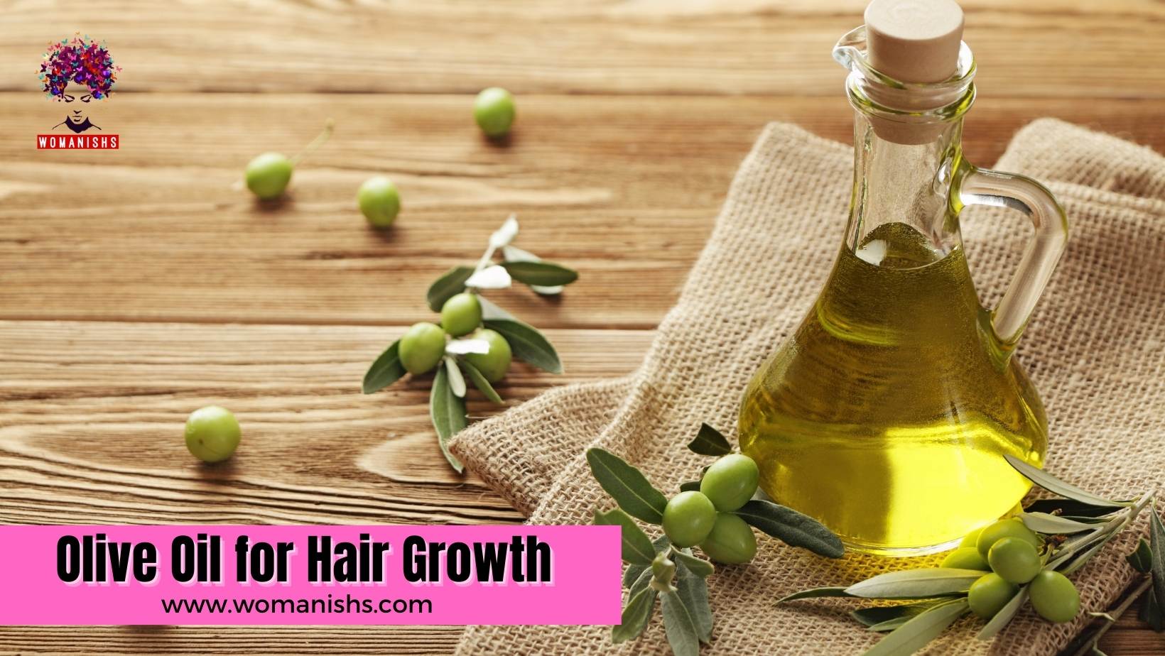 How To Use Olive Oil For Hair Growth Womanishs