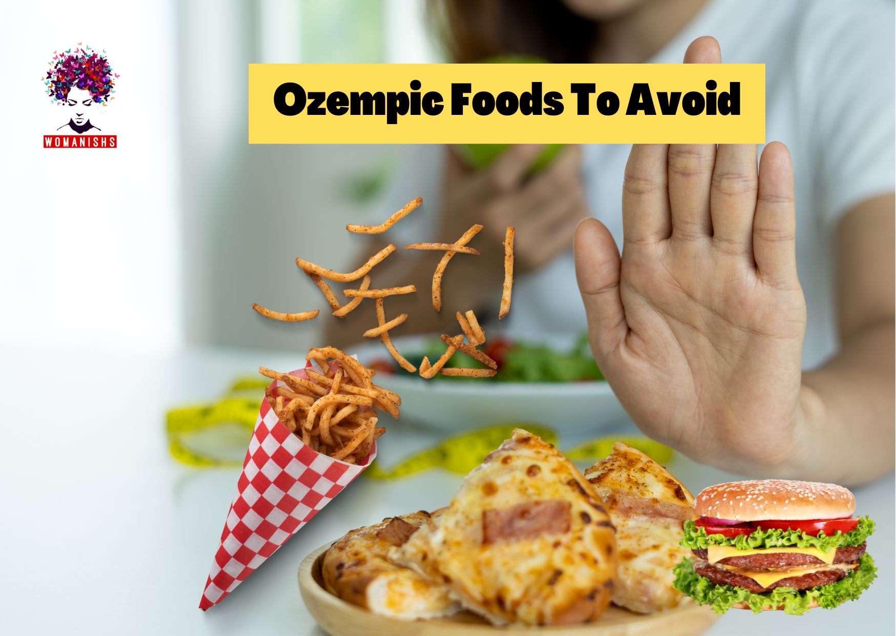 Ozempic Foods To Avoid You Should Know Womanishs