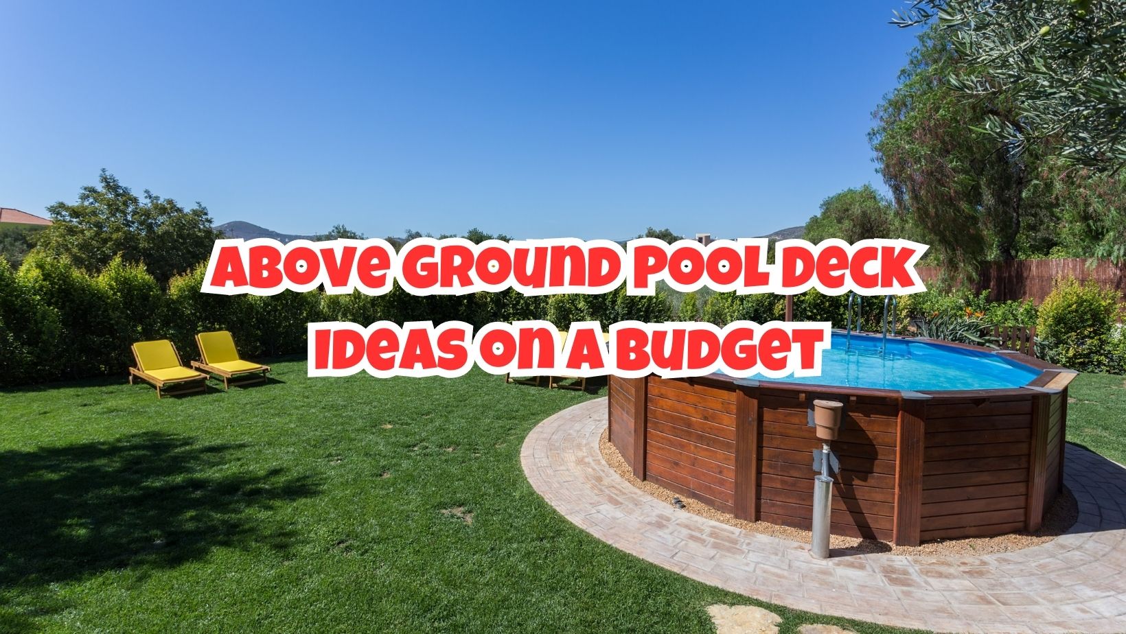 Above Ground Pool Deck Ideas on a Budget