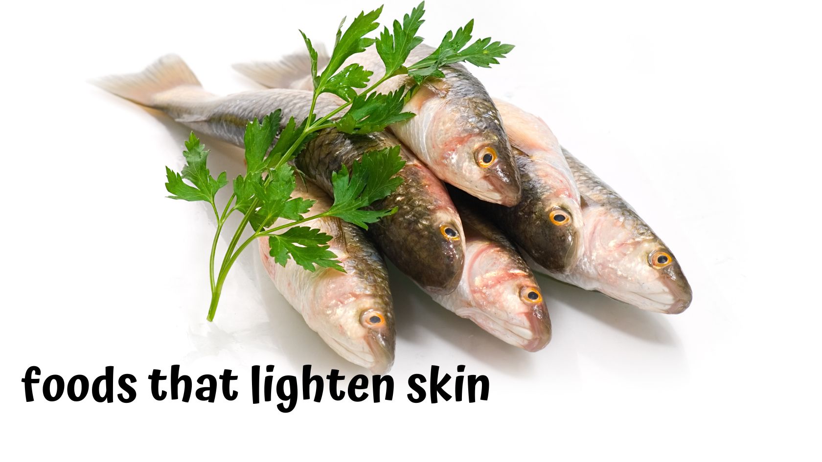 foods that lighten skin