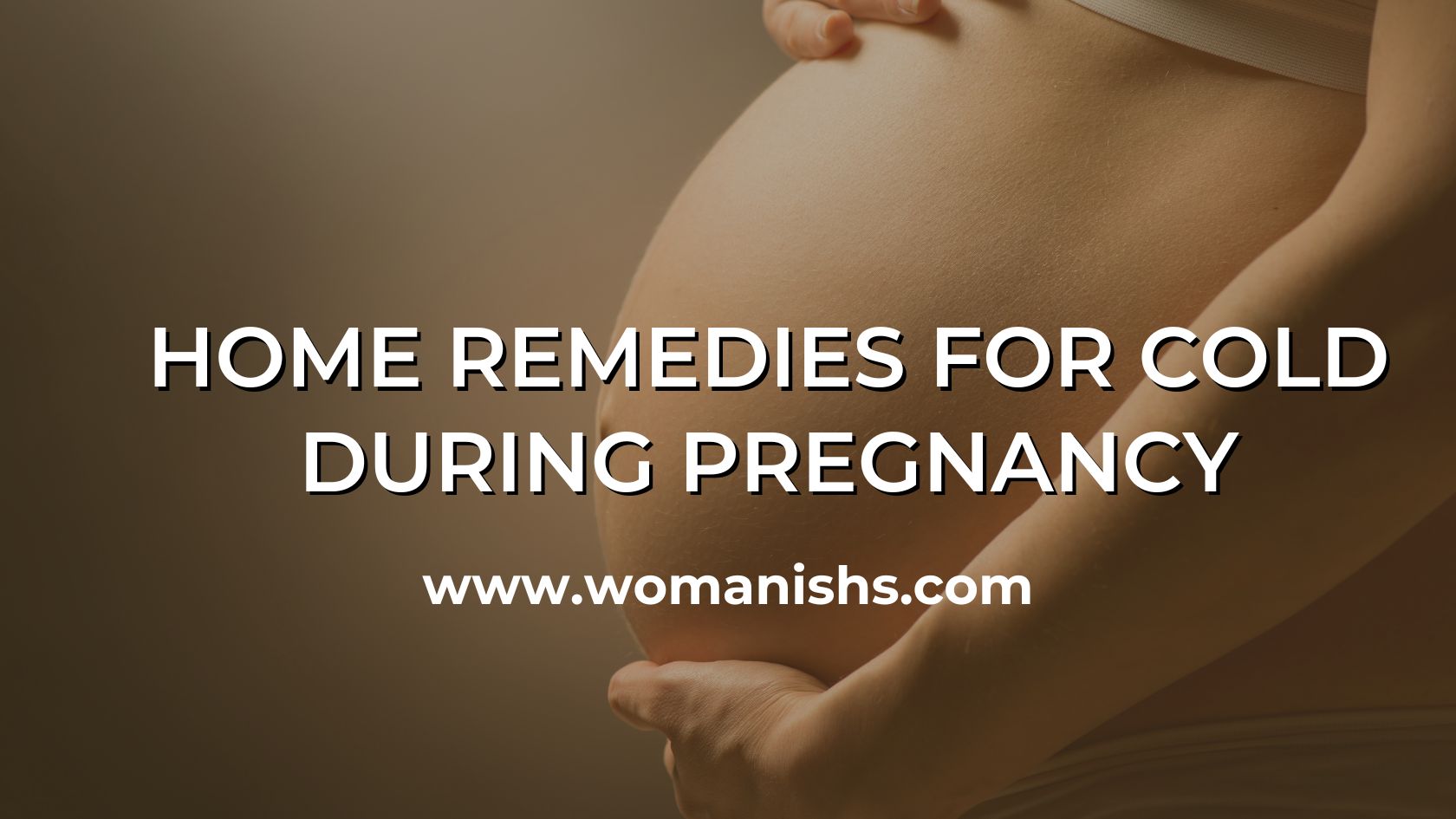 Home Remedies For Cold During Pregnancy